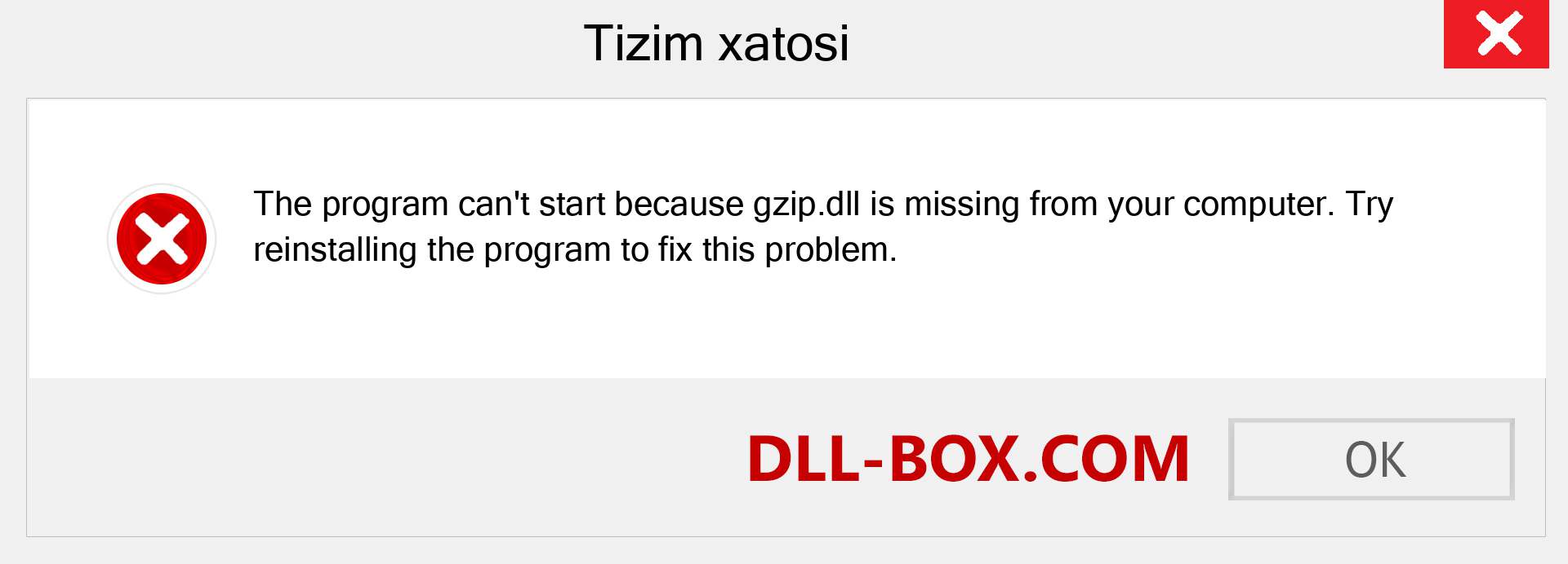 gzip.dll fayli yo'qolganmi?. Windows 7, 8, 10 uchun yuklab olish - Windowsda gzip dll etishmayotgan xatoni tuzating, rasmlar, rasmlar